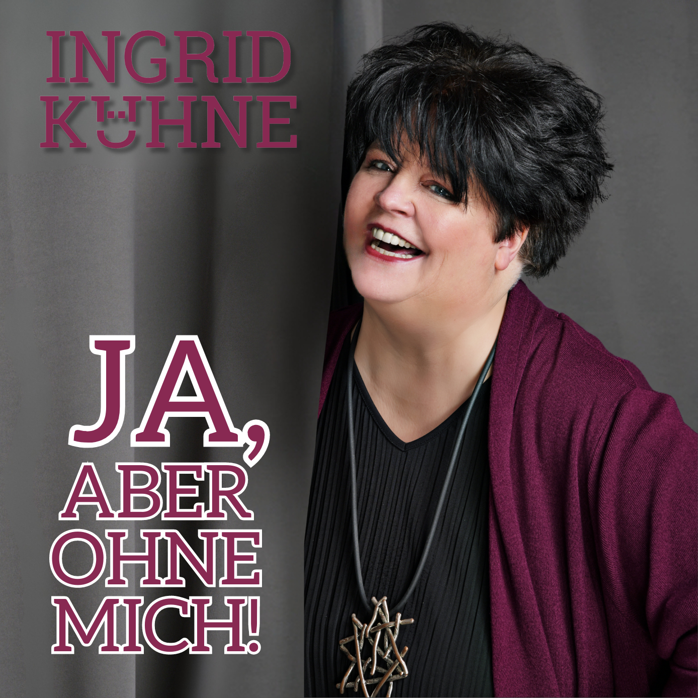 t.      24.06.2026 Ingrid Kühne  "Ja, aber ohne mich!"